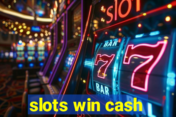 slots win cash